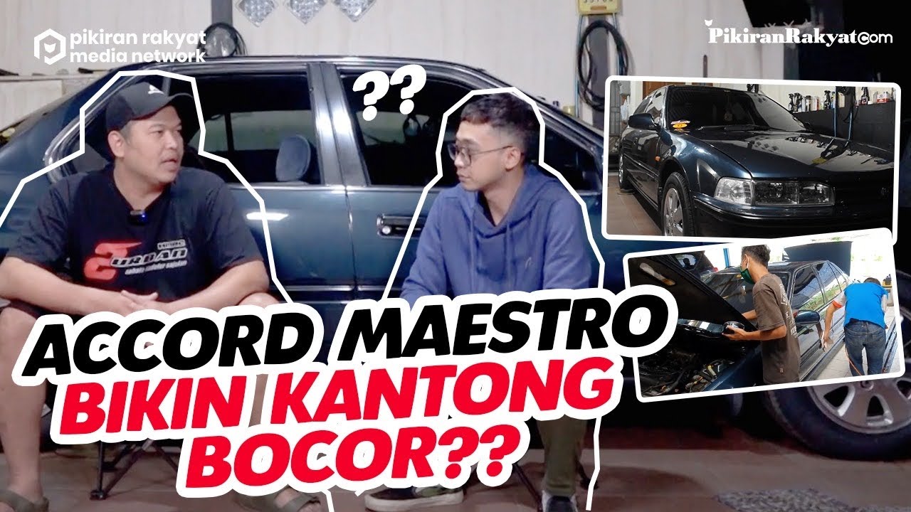 OTOKIR #2:   HONDA ACCORD MAESTRO BIKIN KANTONG BOCOR?
