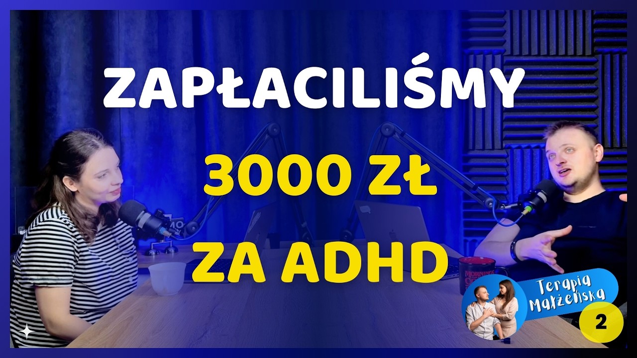Czy ADHD rujnuje małżeństwo? Nasza historia diagnozy i leczenia  #TM2