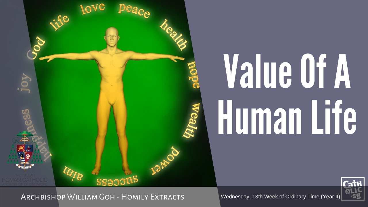 Value Of A Human Life - Homily by Archbishop William Goh (01 July 2020)