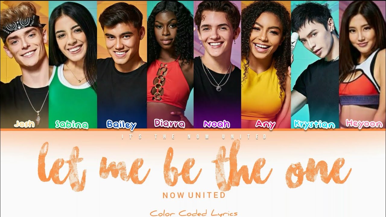 Now United - Let Me Be The One || Color Coded Lyrics