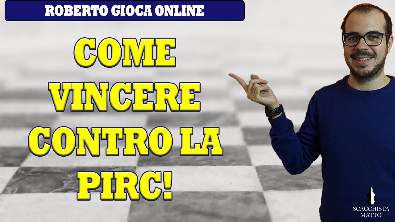 COME VINCERE SUBITO CONTRO LA DIFESA PIRC | PARTITE DI SCACCHI ONLINE