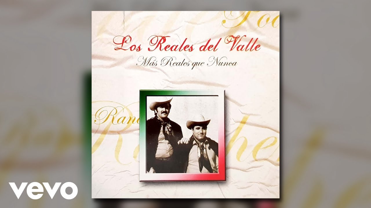 Los Reales Del Valle - La Feria De Las Flores (Remastered / Audio)