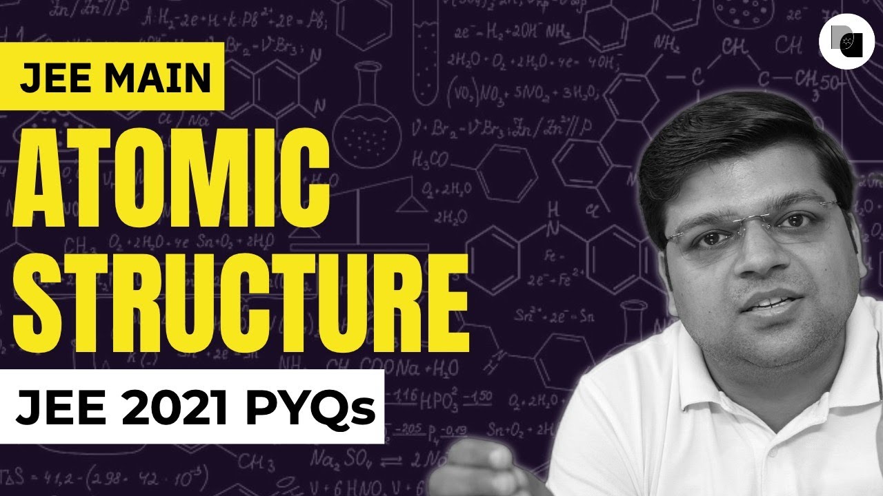 Atomic Structure | JEE Main 2021 PYQs | Chaitanya Sir - DexterChem