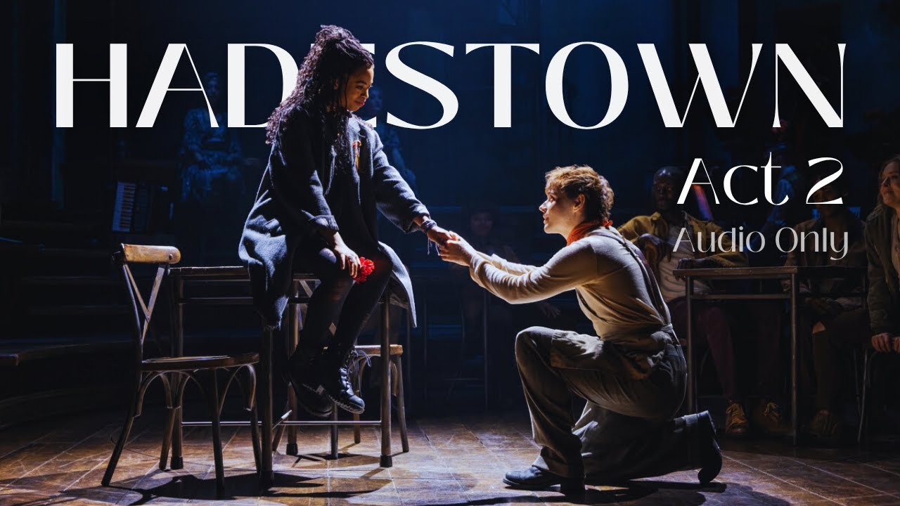 Hadestown - Act 2 [AUDIO ONLY] | Oct 15, 2025 (Jack Wolfe, Morgan Dudley)