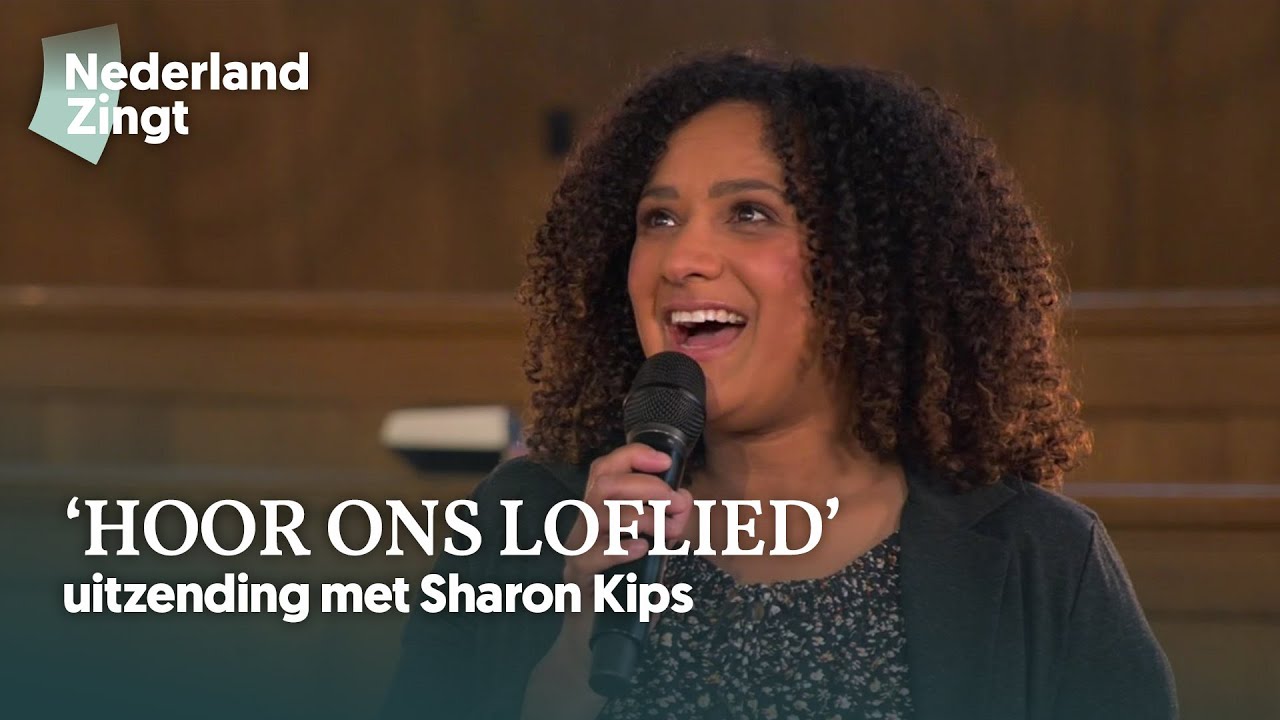 Sharon Kips 'Hoor ons loflied' - uitzending voorjaar 2021 - Nederland Zingt