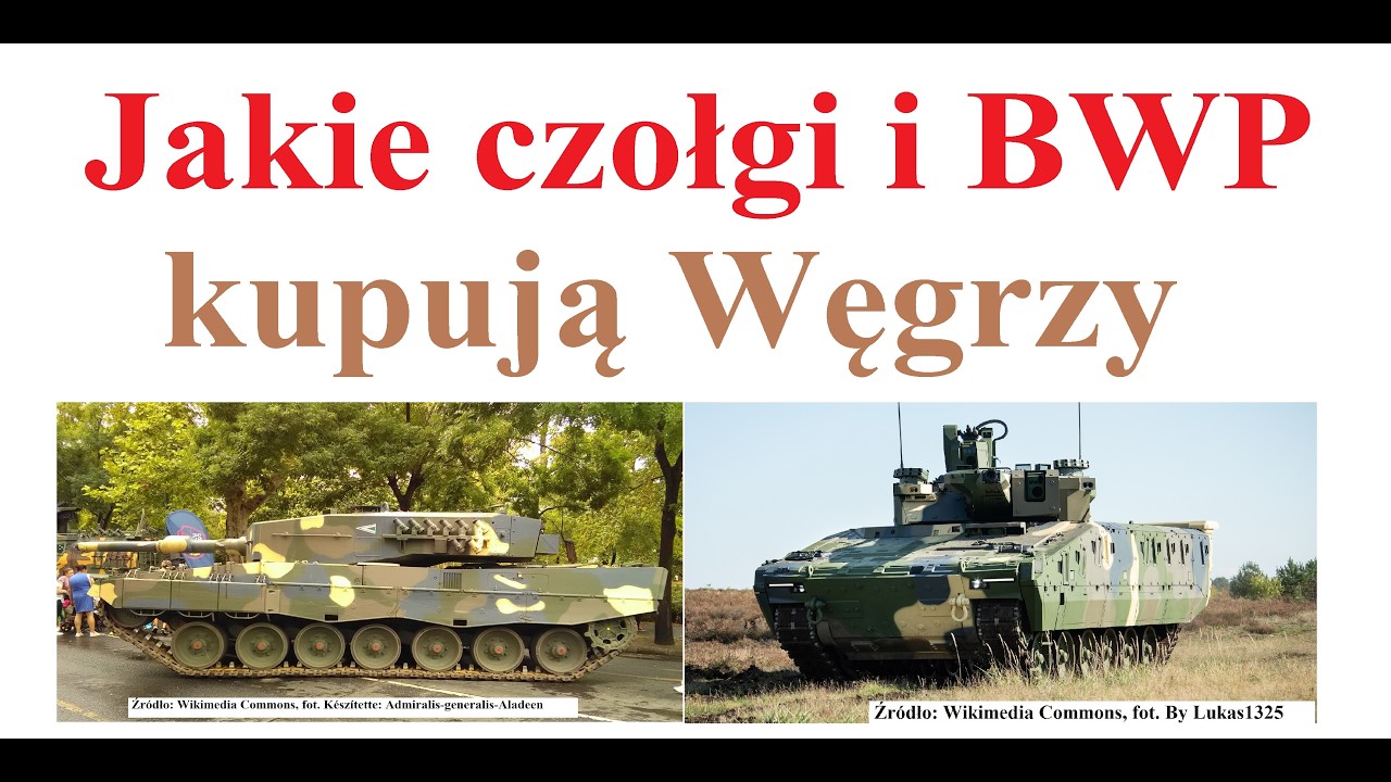 Jakie czołgi i BWP kupują Węgrzy