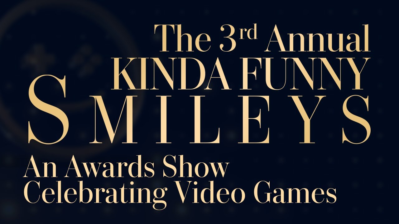 The 2025 Kinda Funny Smileys Award Show - Kinda Funny Gamescast