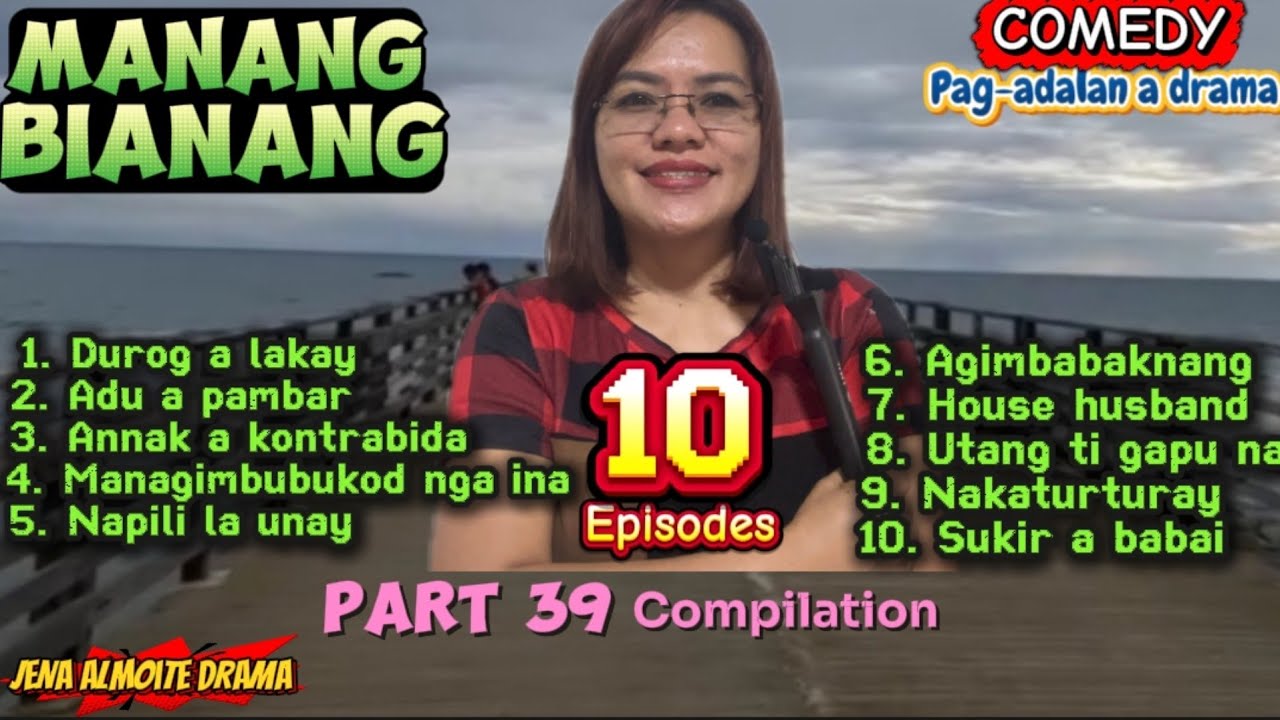 PART 39 Compilation of Manang Bianang- JENA ALMOOTE DRAMA/ Comedy ilocano drama with a moral lesson