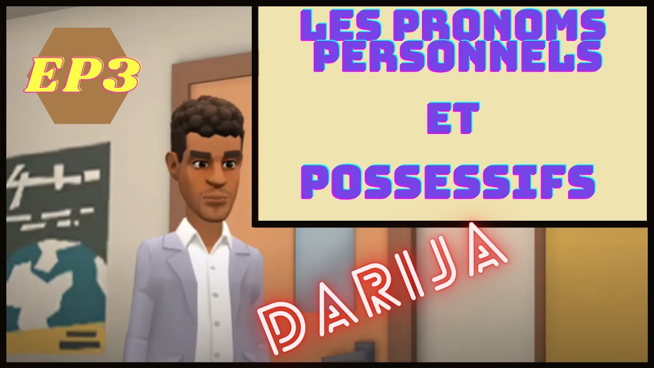 #Darija Les pronoms personnels et possessifs de la Darija