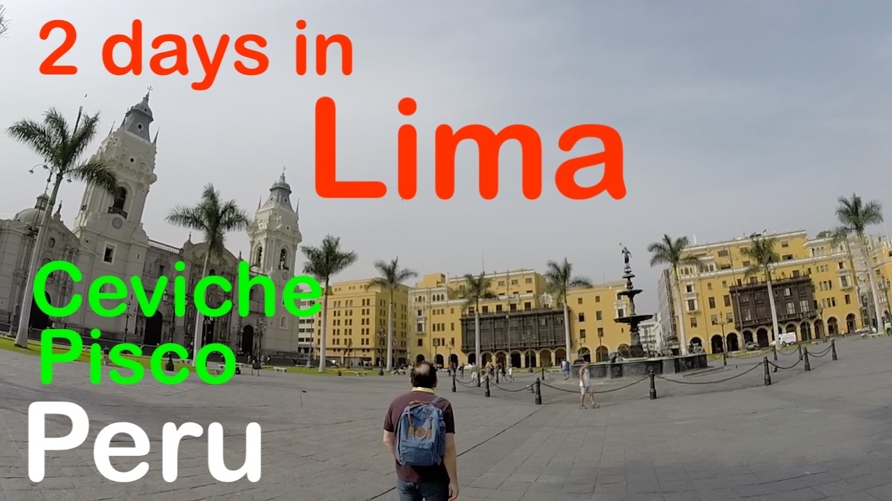 Peru Travel 🇵🇪 | 2 days in Lima |  Centro Historico and Sampling Pisco and Ceviche