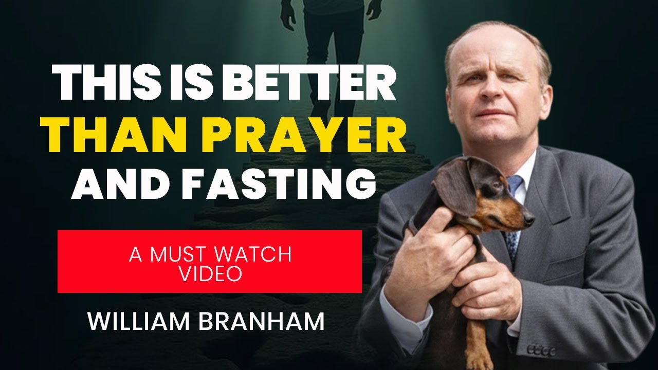 WHY PRAY AND FAST WHEN THIS CAN SAVE YOU | WILLIAM BRANHAM