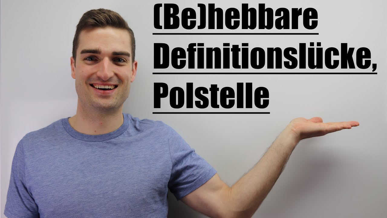 Hebbare/Behebbare Definitionslücke, Polstelle | Fit im Mathe-Abi