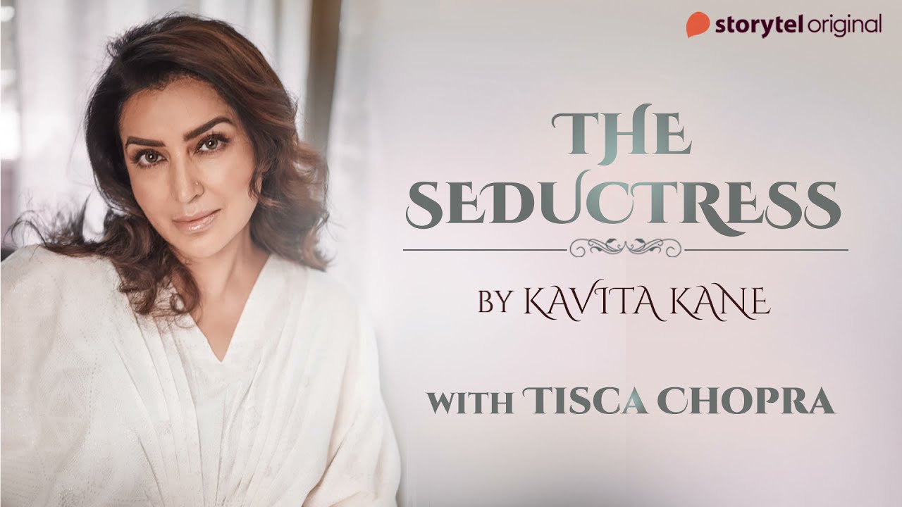 Listen to 'The Seductress'  in Tisca Chopra's voice