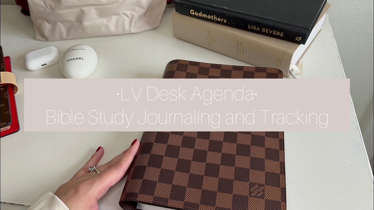 Louis Vuitton Desk Agenda Cover • Bible Study Journaling and Tracking