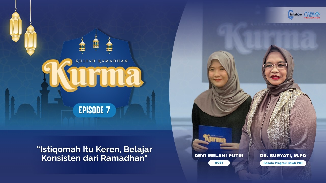 KURMA EPISODE 7 || ISTIQOMAH ITU KEREN, BELAJAR KONSISTEN DARI RAMADHAN