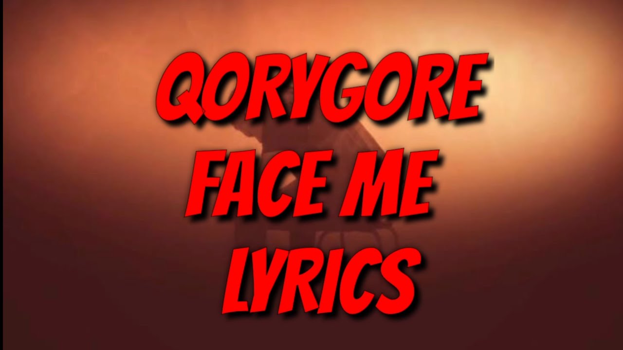 QORYGORE FACEME (Lyrics)
