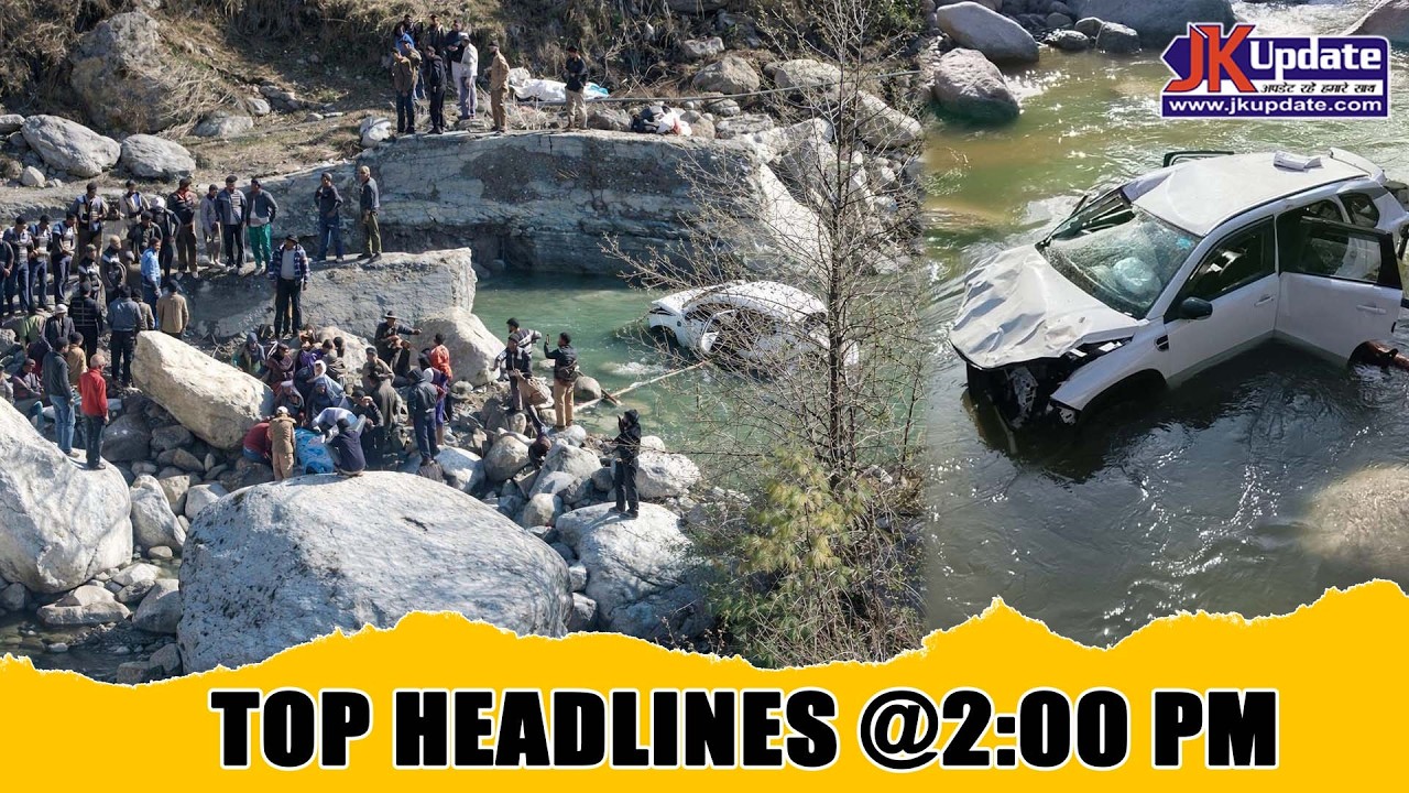 JKupdate Top Headlines @ 2 PM 13 MARCH 2026