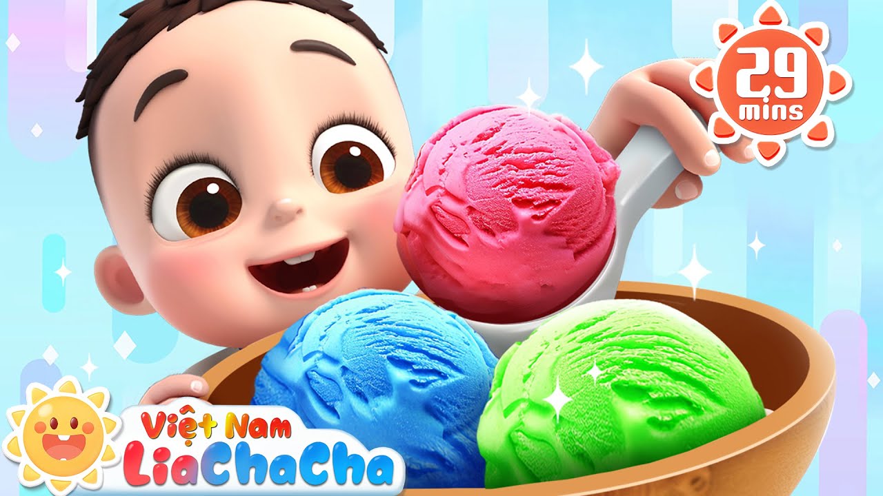 Cùng làm kem mát lạnh ngon tuyệt | Kem hoa quả sắc màu | LiaChaCha - Ca Nhạc Thiếu Nhi Việt Nam