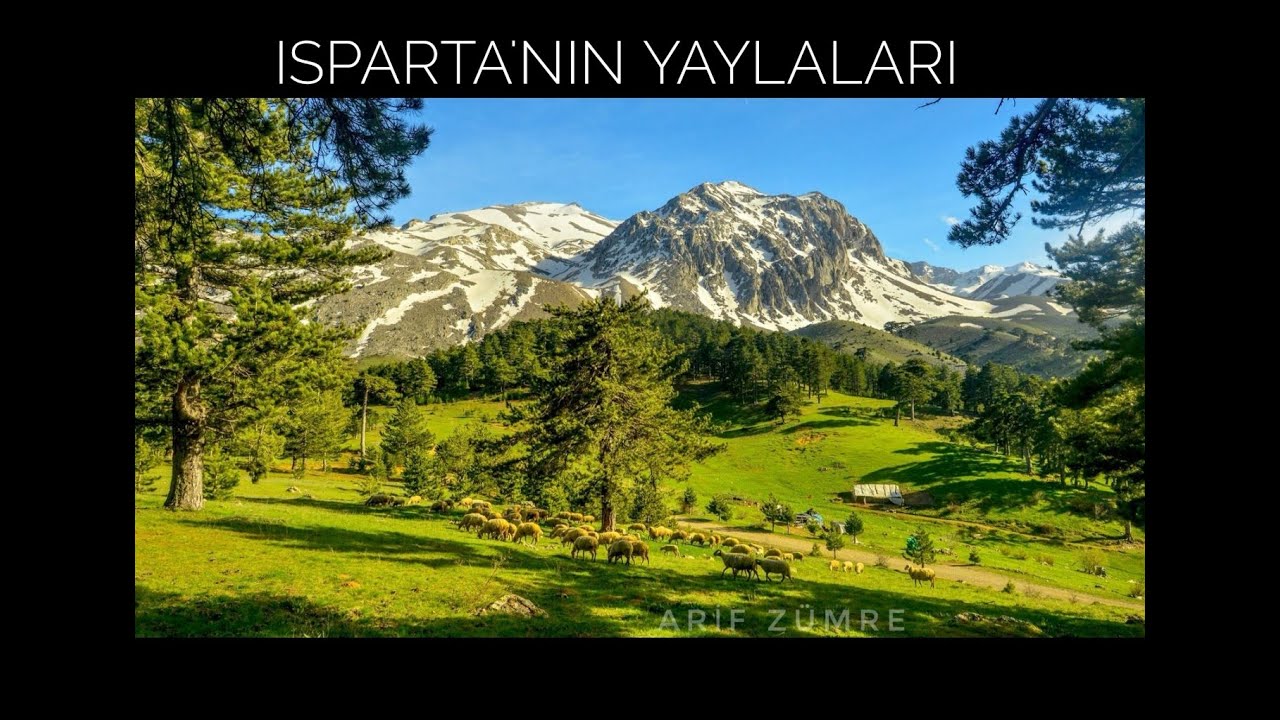 ISPARTA'NIN YAYLALARI - ARİF ZÜMRE