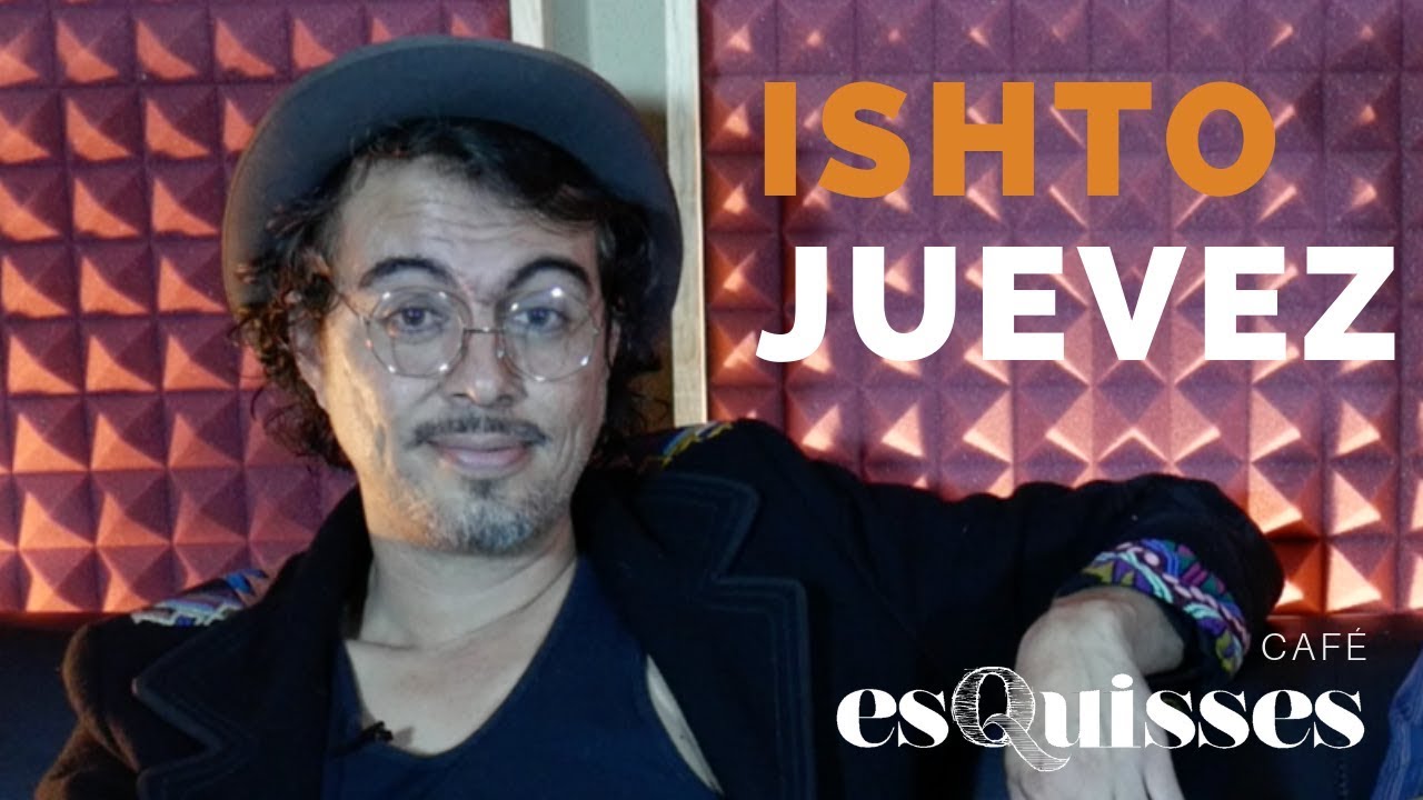 Café esQuisses: Ishto Juevez [parte 02]