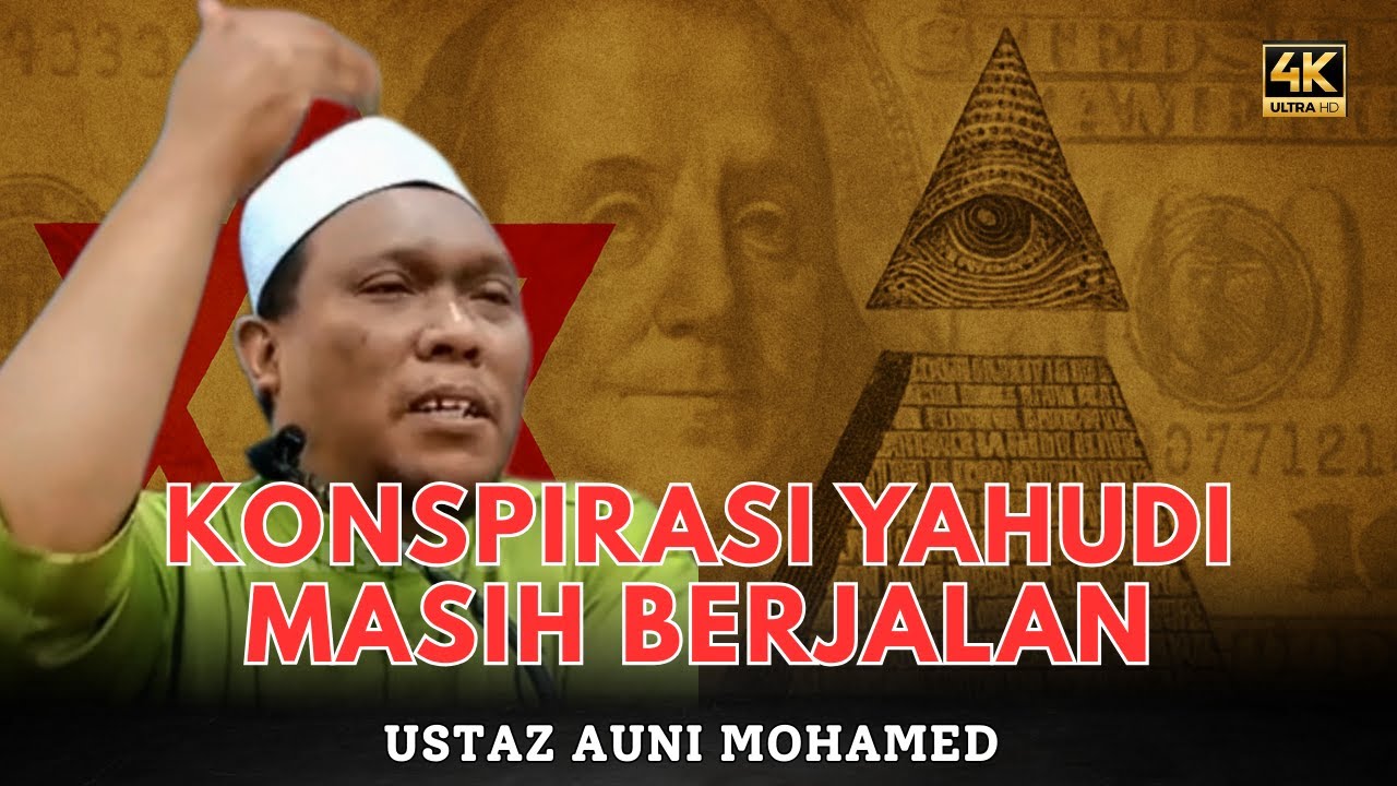 KONSPIRASI YAHUDI DARI DULU SAMPAI SEKARANG | PERANCANGAN YAHUDI | USTAZ AUNI MOHAMED