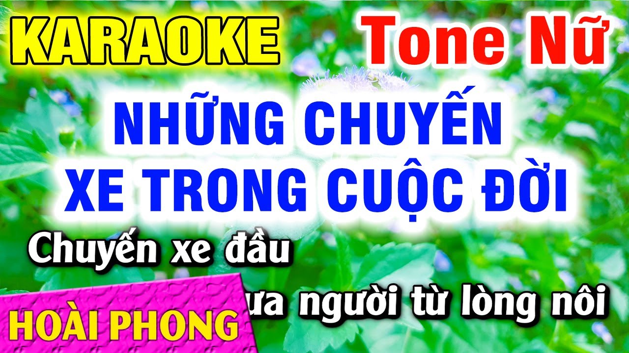 Karaoke Những Chuyến Xe Trong Cuộc Đời Tone Nữ Nhạc Sống Dể Hát | Hoài Phong Organ
