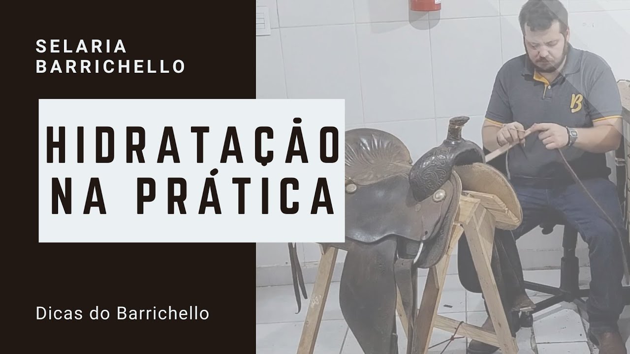 HIDRATAÇÃO DE SELA NA PRÁTICA