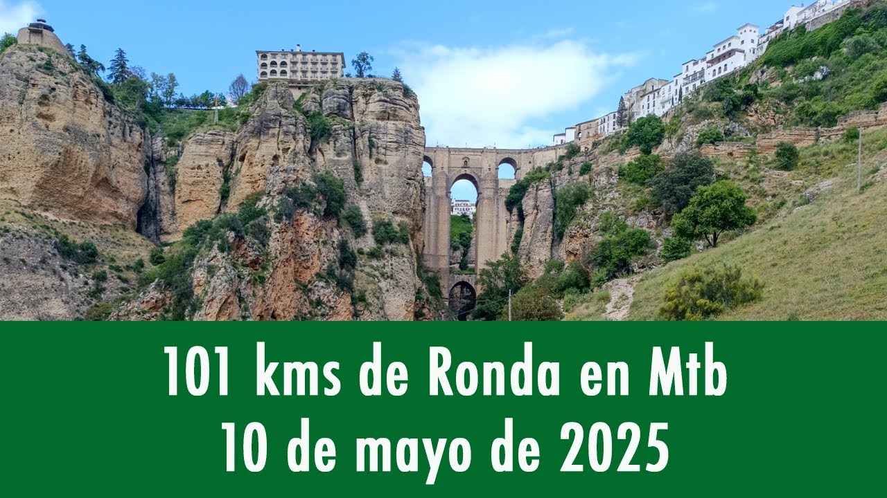 101 kms Ronda 2025 en Mtb - Bikelebrija (vídeo corto)
