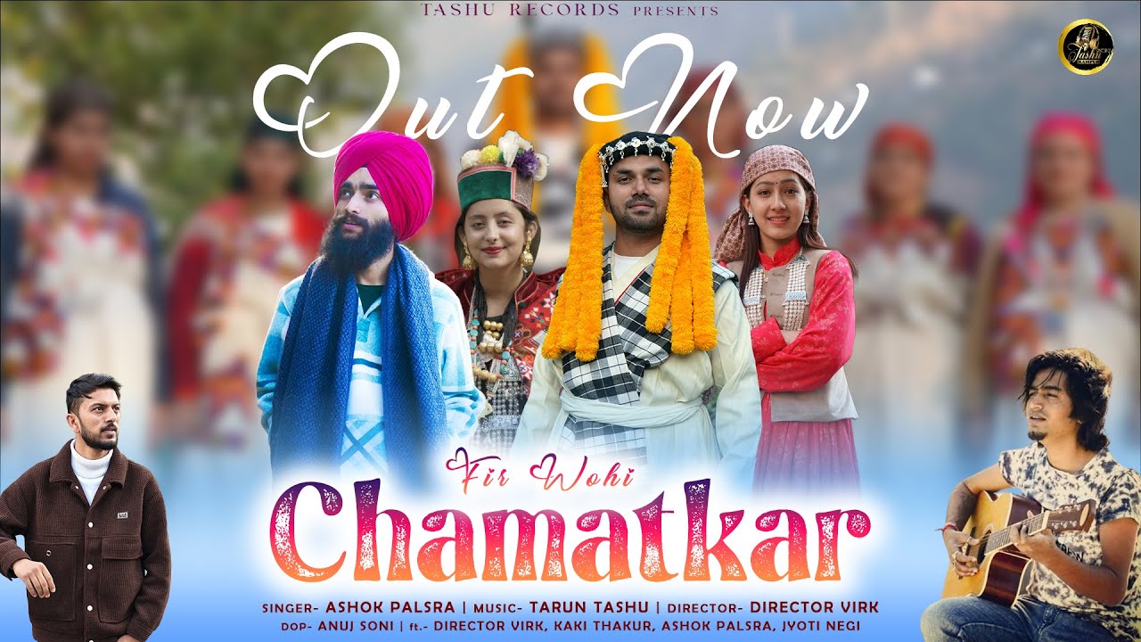 Fir Wohi Chamatkar | Ashok Palsra | Tarun Tashu | @DirectorVirk  | ‪@TashuRecords  | Anuj Soni