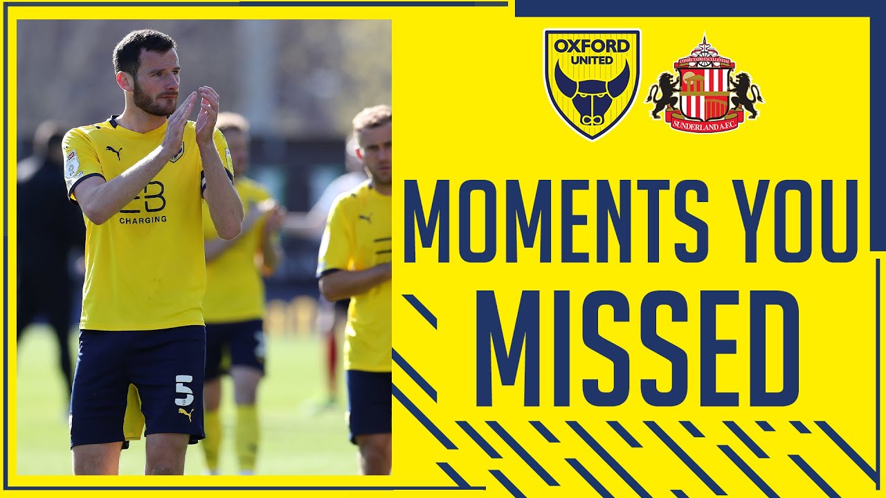 Moments You Missed | Oxford United 1-2 Sunderland AFC