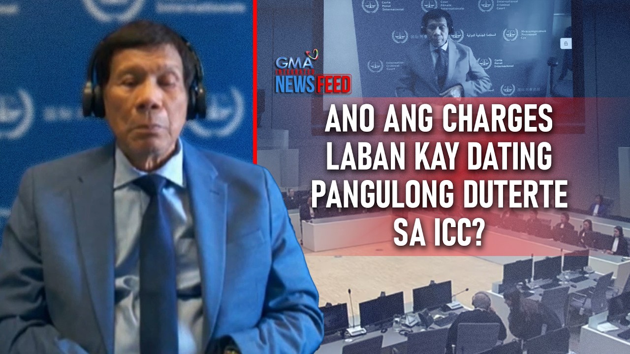 Ano ang charges laban kay Dating Pangulong Duterte sa ICC? | GMA Integrated Newsfeed
