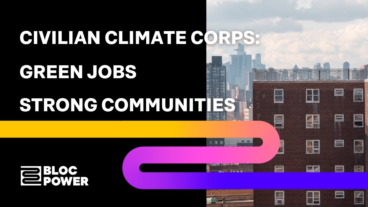 Civilian Climate Corps: Green Jobs, Strong Communities | BlocPower