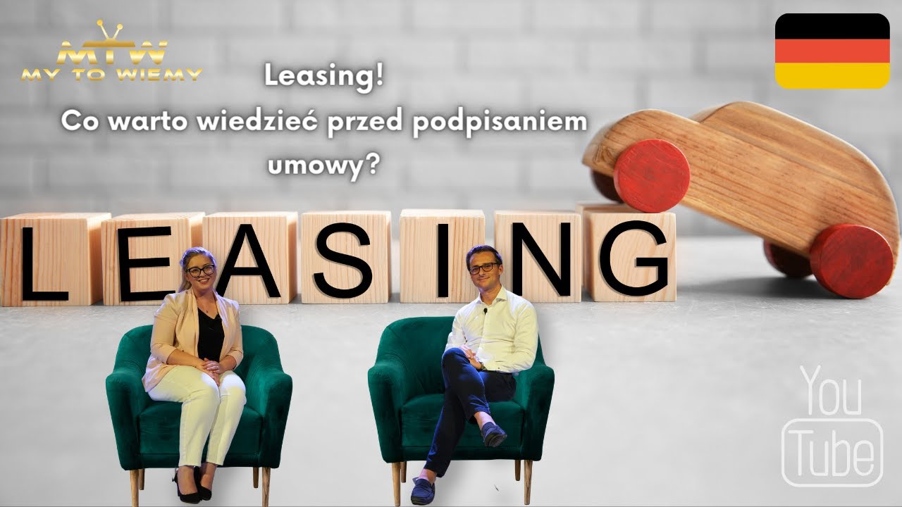 Leasing: Co warto wiedzieć przed podpisaniem umowy? [My to wiemy]
