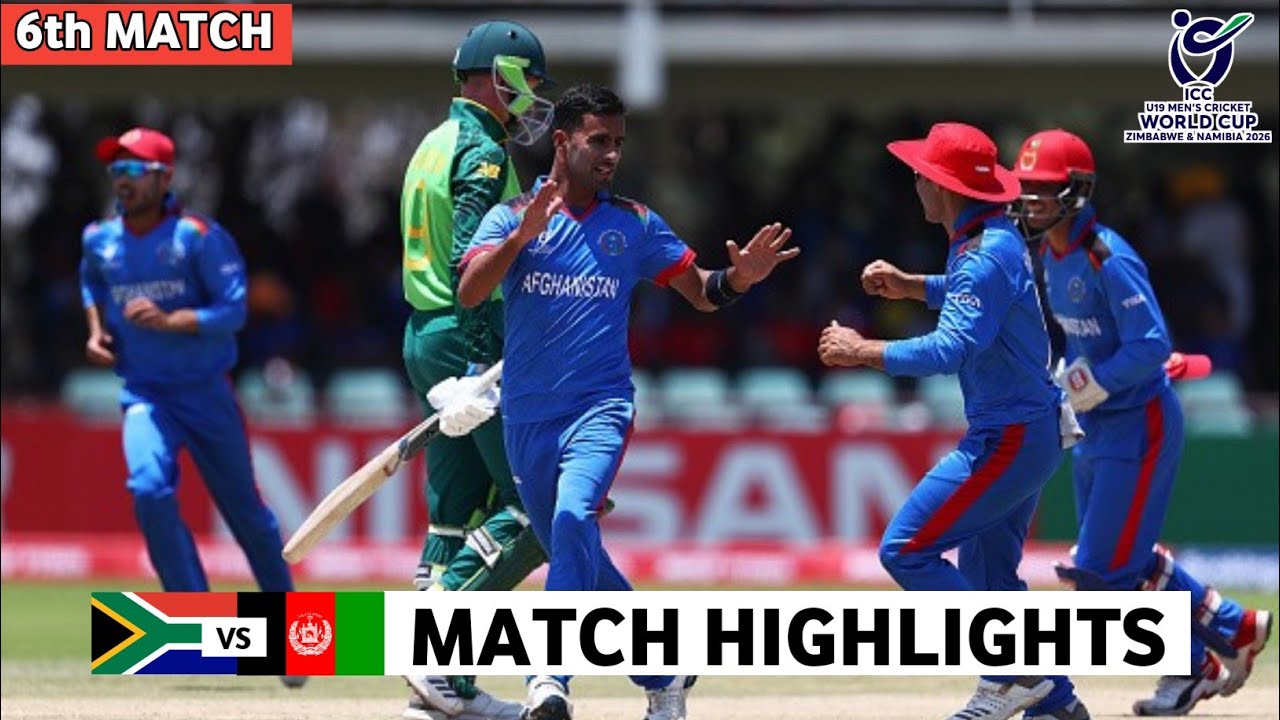 South Africa vs Afghanistan Under 19 World Cup 2026 6th Match Highlights 2026 | SA vs AFG Highlights