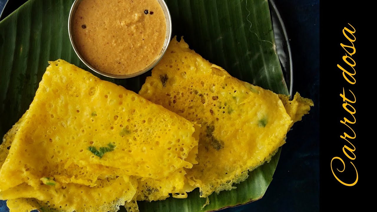 Carrot dosa / healthy breakfast