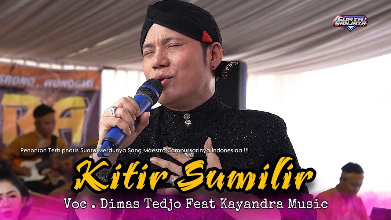 KITIR SUMILIR - DIMAS TEDJO FEAT KAYANDRA MUSIC - PASS AUDIO - SURYA SANJAYA