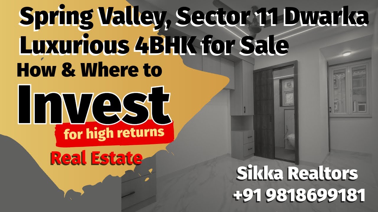 Spring Valley, Sector 11 Dwarka | Luxurious 4BHK for Sale | ₹3.65 Cr | Sikka Realtors