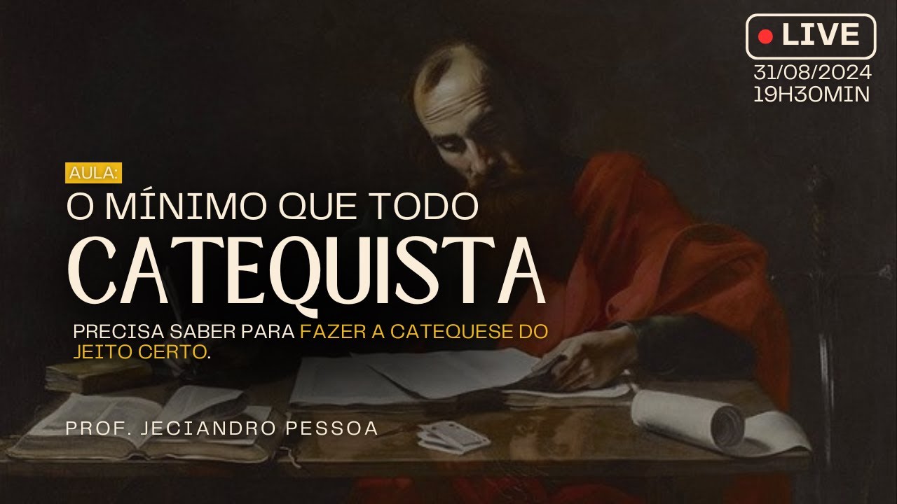 O MÍNIMO QUE TODO CATEQUISTA PRECISA SABER PARA FAZER A CATEQUESE DO JEITO CERTO