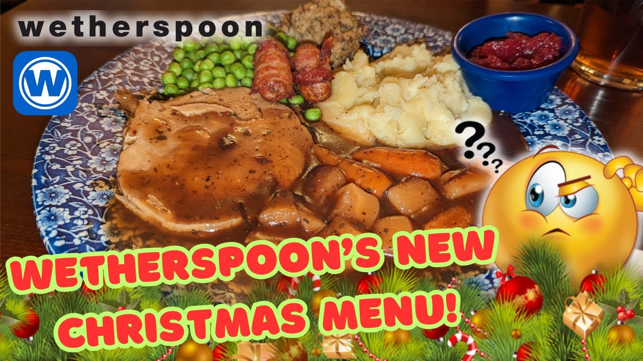 Wetherspoon's NEW CHRISTMAS MENU - If this is Christmas it should be CANCELLED!