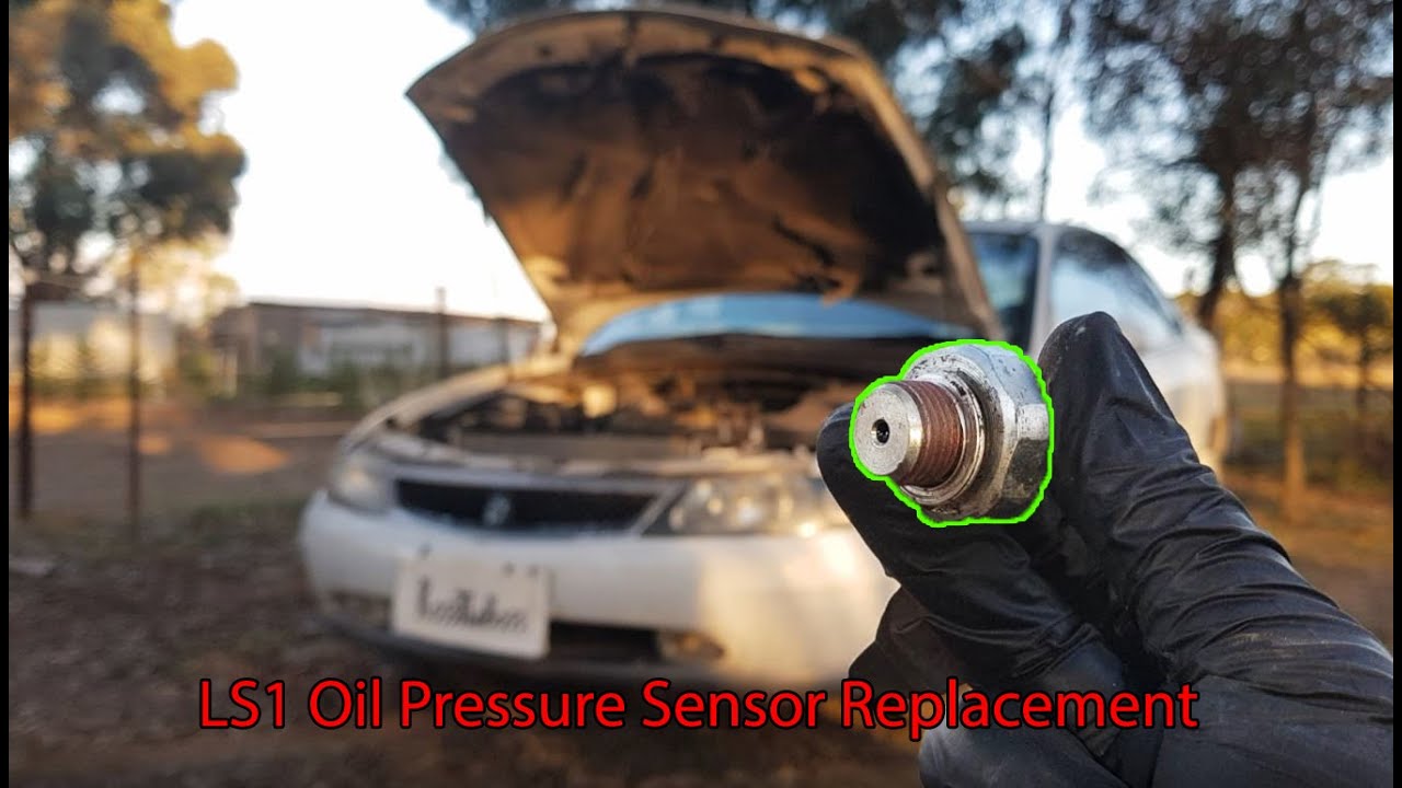 LS1 Oil Pressure Sensor Replacement Guide