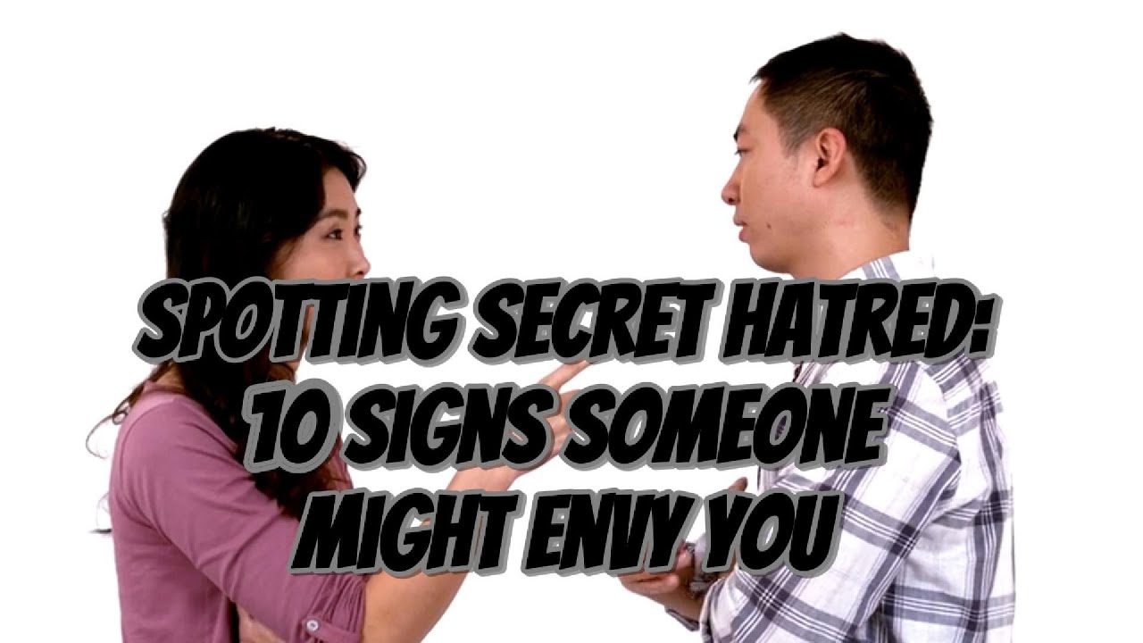 Spotting Secret Hatred: 10 Signs Someone Might Envy You