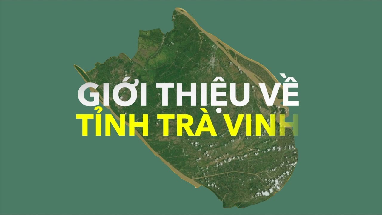 Giới thiệu về tỉnh Tr&agrave; Vinh