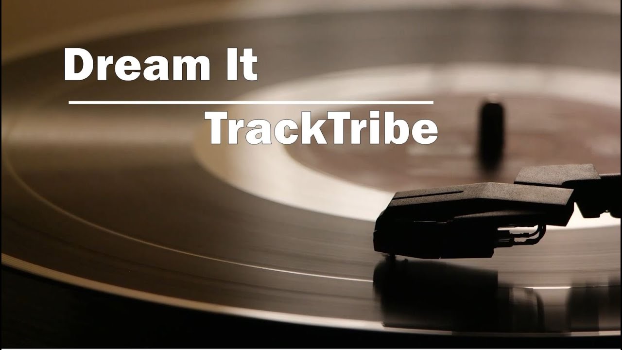Dream It  - TrackTribe [Copyright Free]