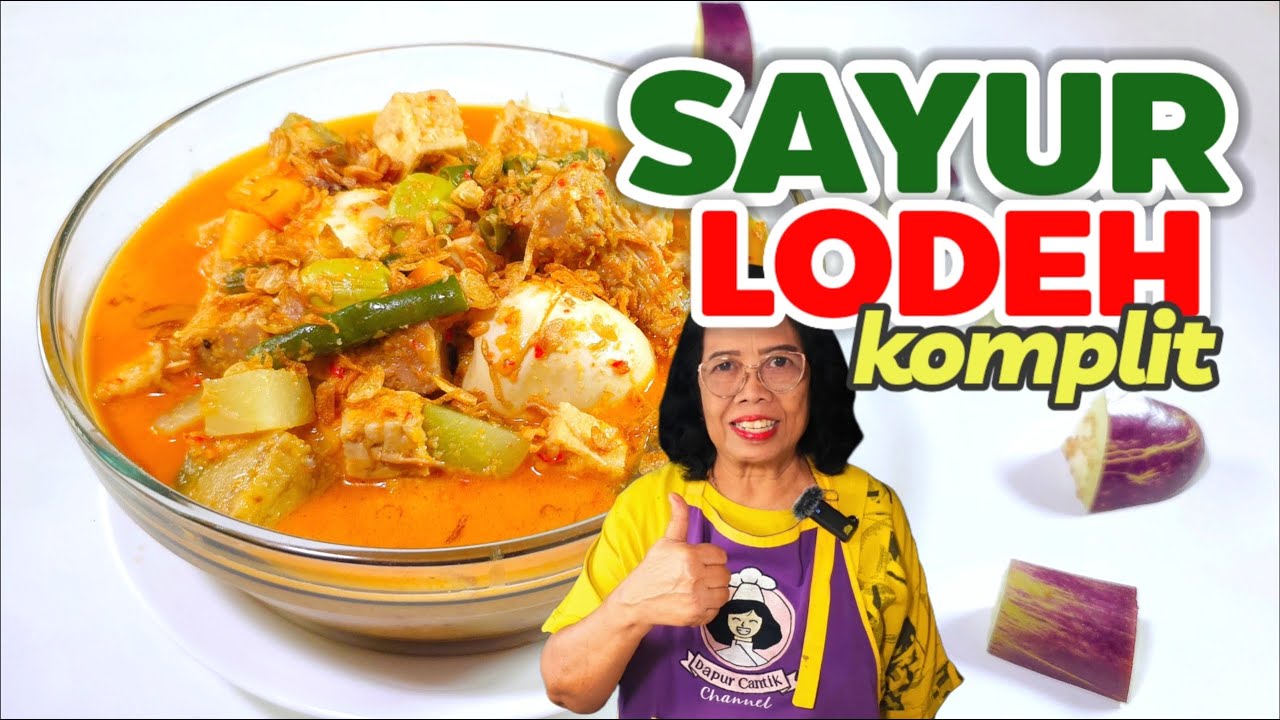 MASAKAN TRADISIONAL TEMPO DULU MEDOK BANGET  -- RESEP SAYUR LODEH KOMPLIT LEZAAT SEKALI