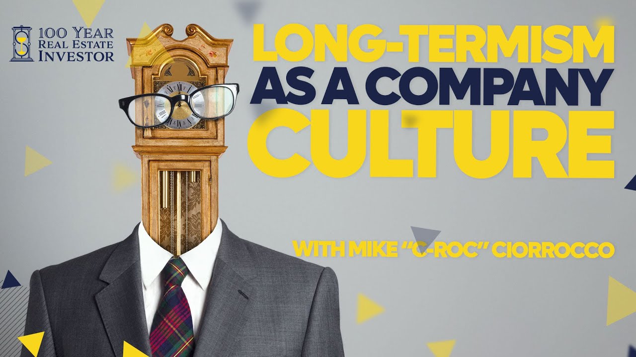 Long-Termism as a Company Culture w/ Mike 