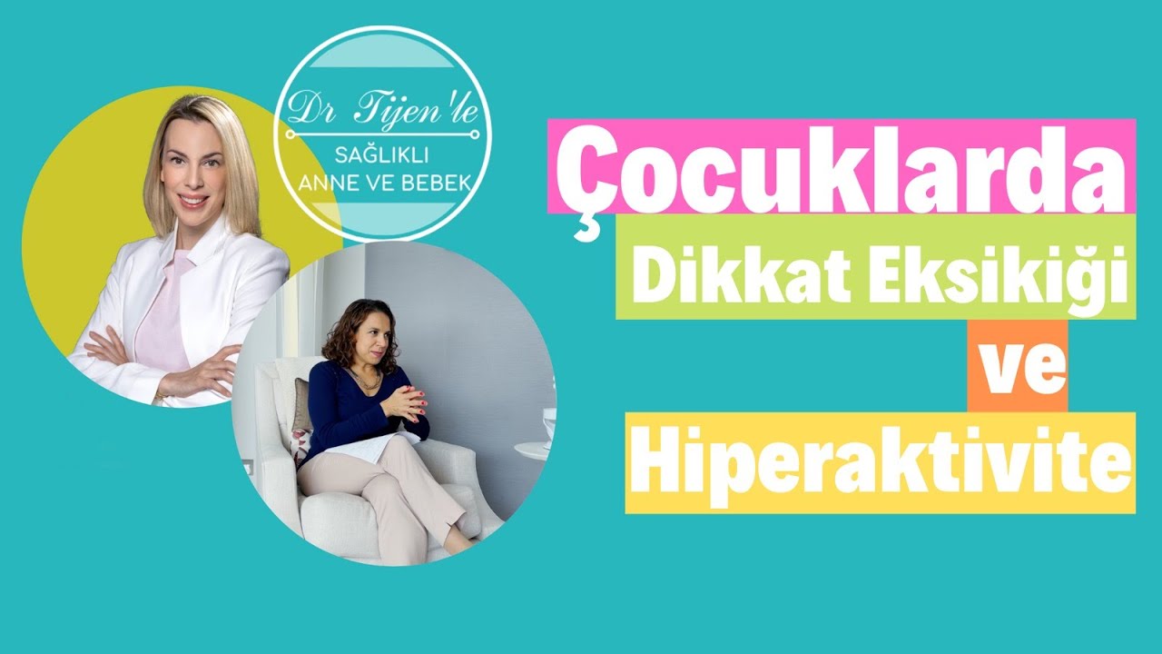 Çocuklarda Dikkat Dağınıklığı ve Hiperaktivite Bozukluğu