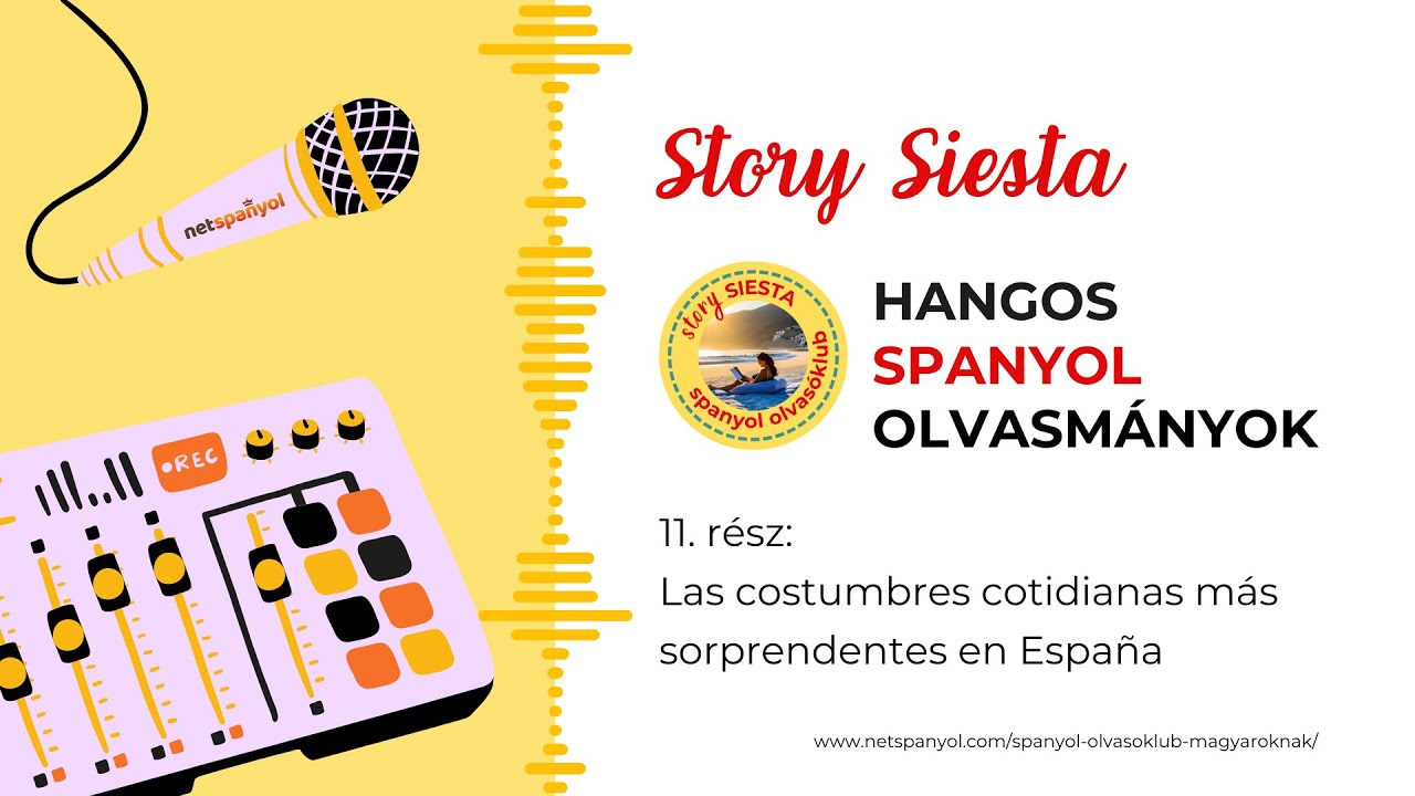 hangos SPANYOL OLVASMÁNYOK - magyaroknak: Story Siesta 11.rész