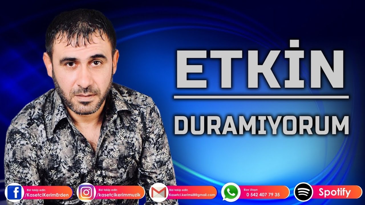 ETKİN - DURAMIYORUM
