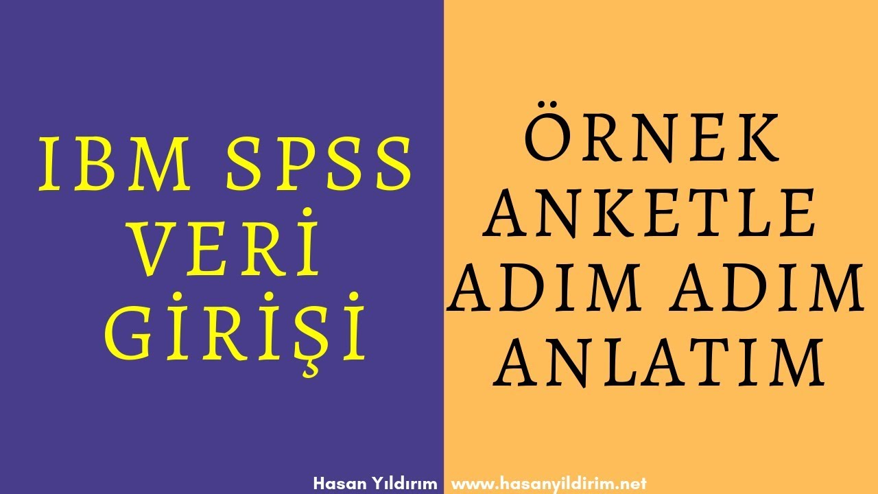 IBM SPSS Veri Girişi - Örnek Anketle Adım Adım Anlatım
