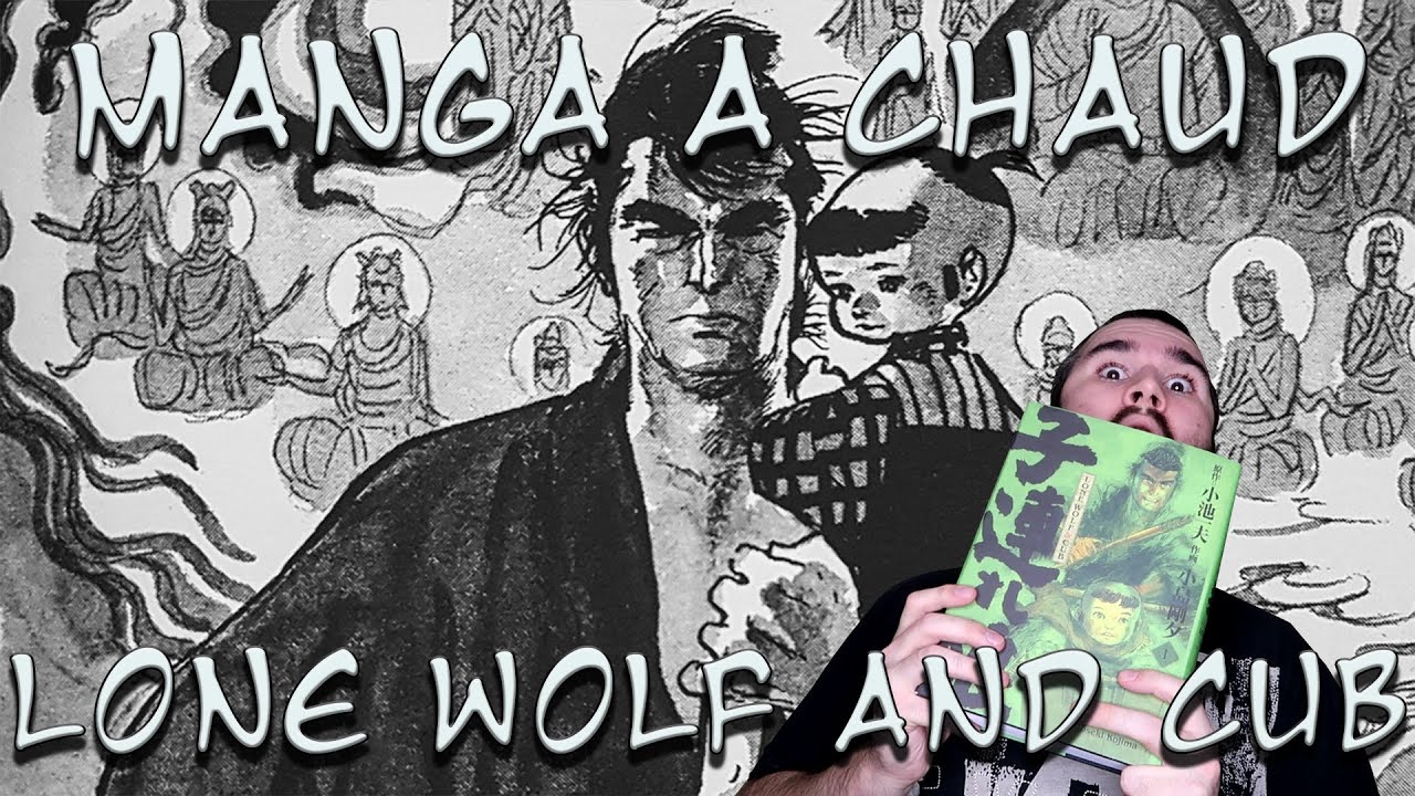 MANGA À CHAUD #41 : LONE WOLF AND CUB [2021]